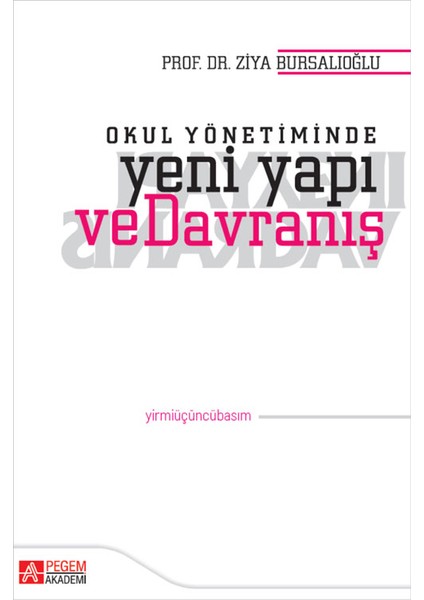 Okul Yönetiminde Yeni Yapı ve Davranış