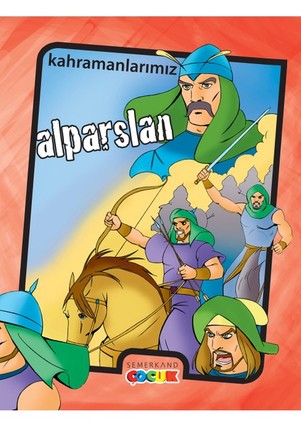 Alparslan - Kahramanlarımız | Ibrahim Kalkan