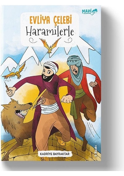 Evliya Çelebi Haramilerle | Kadriye Bayraktar