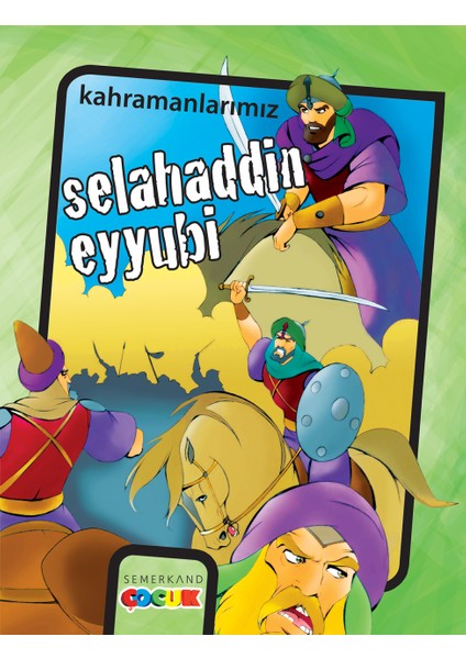 Selahaddin Eyyübi - Kahramanlarımız | Ibrahim Kalkan