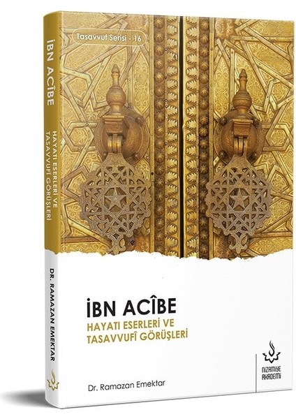 Ibn Acibe'nin Hayatı, Eserleri ve Tasavvufi Görüşleri
