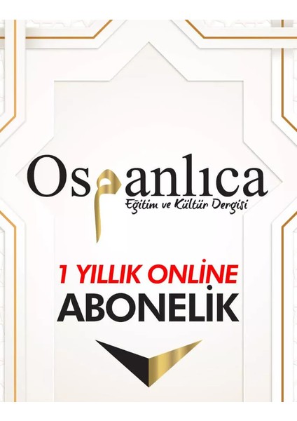 Osmanlıca Dergisi Online Abonelik (1 Yıllık)