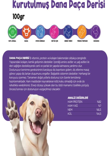 Kurutulmuş Dana Paça Derisi Çiğnemelik Köpek Ödül Maması %100 Doğal Tüm Irklar Için Protein 100 G modelleri