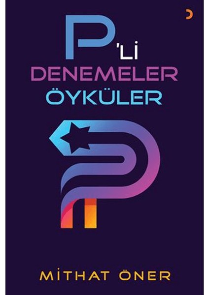 P’li Denemeler Öyküler