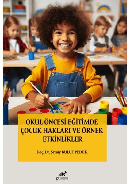 Okul Öncesi Eğitimde Çocuk Hakları ve Örnek Etkinlikler