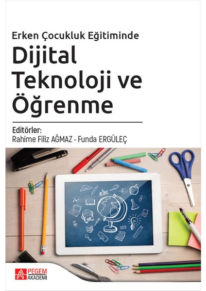 Erken Çocukluk Eğitiminde Dijital Teknoloji ve Öğrenme