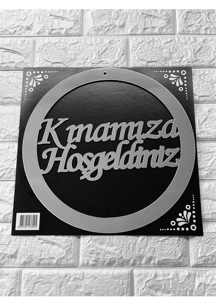 - Kınamıza Hoşgeldiniz Yazılı Pleksi Kapı ve Duvar Süsü Gümüş Bstmy