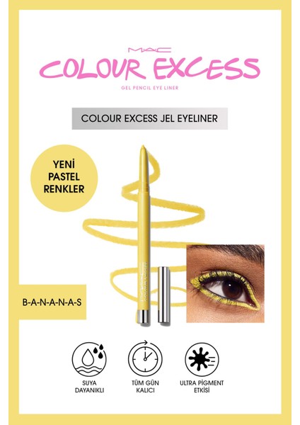 Colour Excess Jel Eyeliner / B-A-N-A-N-A-S