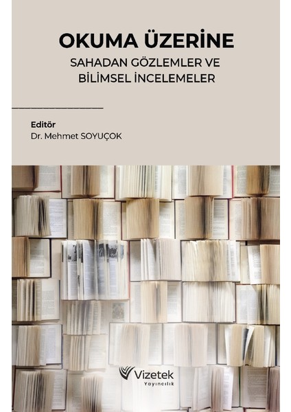 Okuma Üzerine Sahadan Gözlemler ve Bilimsel Incelemeler