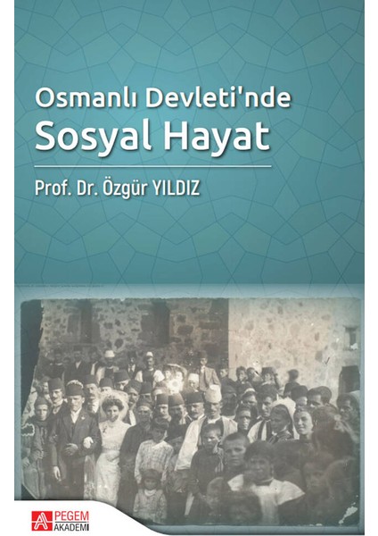 Osmanlı Devleti’nde Sosyal Hayat