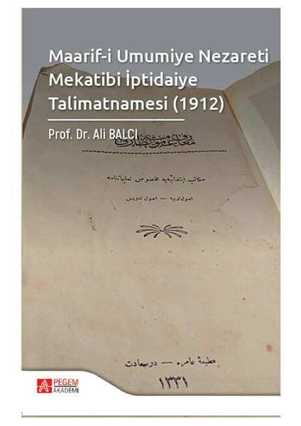 Maarif-I Umumiye Nezareti Mekatibi Iptidaiye Talimatnamesi (1912)