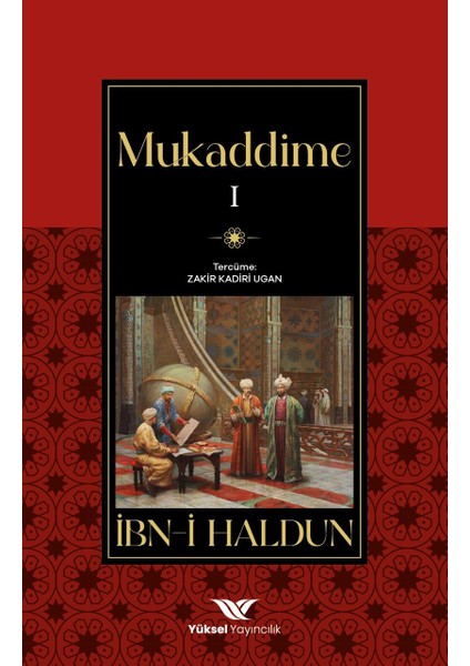 Mukaddime Ibn Haldun - Zakir Kadiri Ugan 2 Cilt Takım 1136 Sayfa 2025 Tam Metin Mukaddime