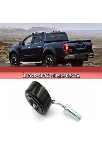 Navara D40 Için Araba Kasnağı Rölantisi 11925-EB32A 11925EB32A (Yurt Dışından)