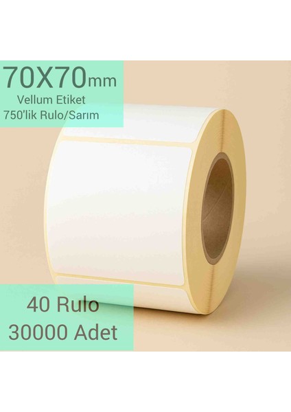 70 x 70 mm Vellum Etiket "mat Kuşe" 30000 Adet, 750'LIK Rulo/sarım. 40 Rulo. Hotmelt Güçlendirilmiş Yapışkanlı.