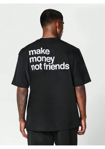 Unisex Make Money Not Friends Baskılı Oversize T-Shirt