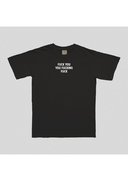 You Fucking T-Shirt