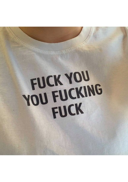 You Fucking T-Shirt