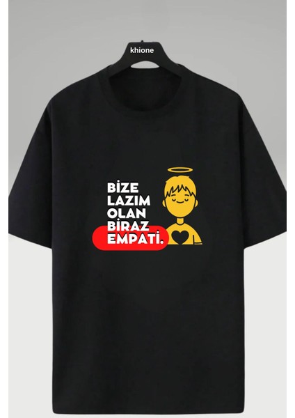 Unisex Tasarım Bize Lazım Olan Biraz Empati Baskılı %100 Pamuk T-Shirt