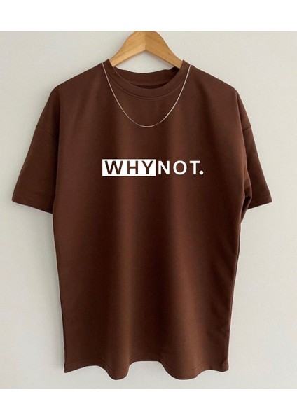 Unisex Why Not Siyah Oversize Bisiklet Yaka Baskılı T-Shirt
