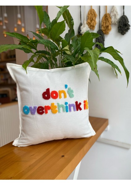 Dont Overthink It Yazılı Punch Işlemeli Pamuklu Kumaş Kırlent Kılıfı - Renkli Punch Kırlent Kılıfı