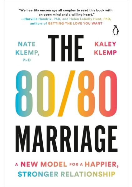 80/80 Marriage : A New Model For A Happier-Stronger Relationship