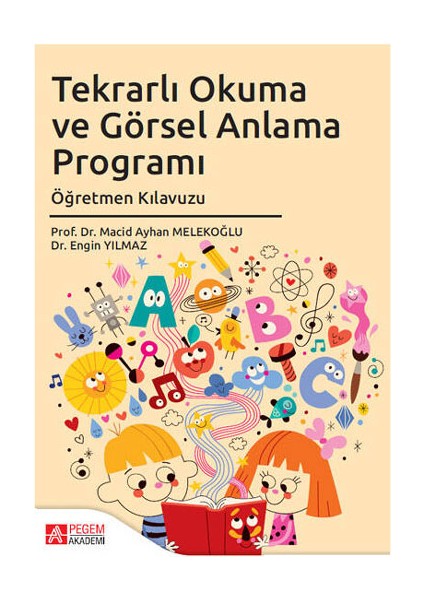 - Akademik Kitaplar Tekrarlı Okuma ve Görsel Anlama Programı Öğretmen Kılavuzu
