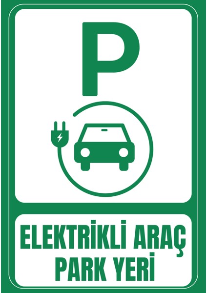 35 x 50 Elektrikli Araç Park Yeri Yönlendirme Uyarı Levhası 3 mm Dekota ( Forex ) Üzerine Folyo Baskı