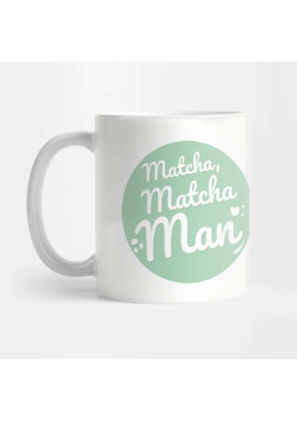 Matcha, Matcha Man - Çay Sevgisi Kupa Bardak