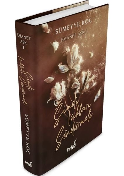 Emanet Aşk - Şimdi Işıkları Söndürmeli (Ciltli)