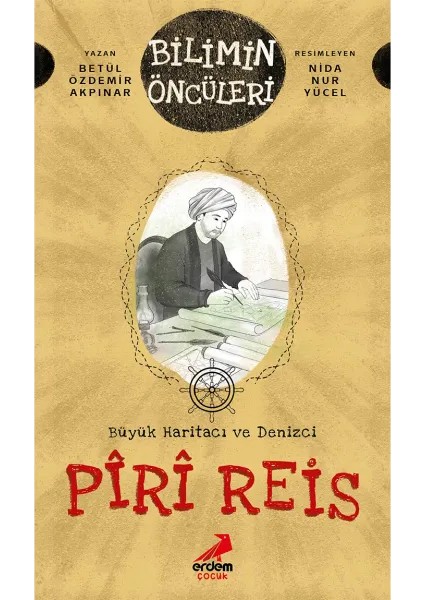 Büyük Haritacı ve Denizci: Pîrî Reis