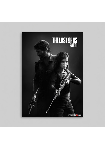 The Last Of Us Part 1 Game Çerçevesiz Oyun Tasarım Poster Tablosu Ellie Joel Miller