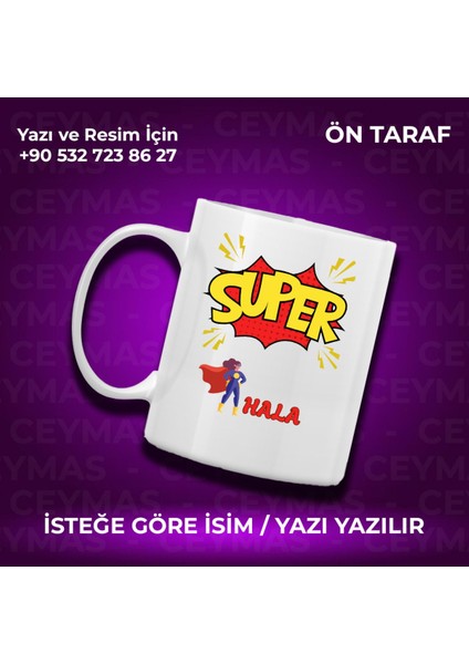 Halalara Özel Süper Hala Tasarımlı Isim Baskılı Renkli Kupa Bardak