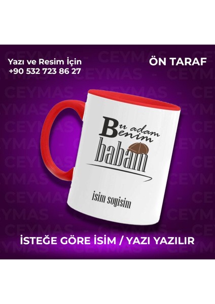 Kişiye Özel Isim Baskılı Bu Adam Benim Babam Kupa Bardak