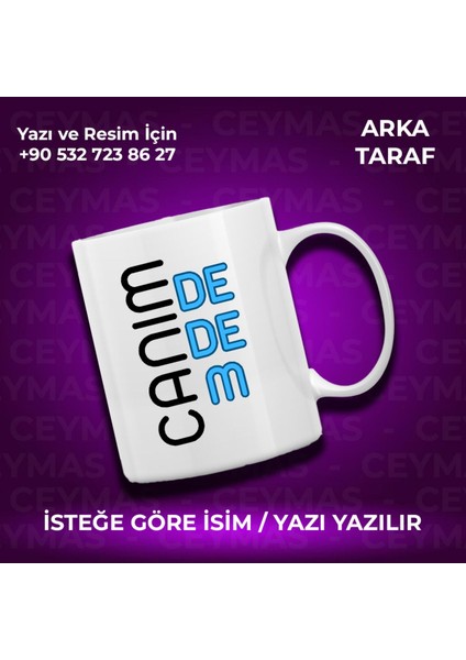 Kişiye Özel Isim Baskılı Canım Dedem Baskılı Renkli Kupa Bardak