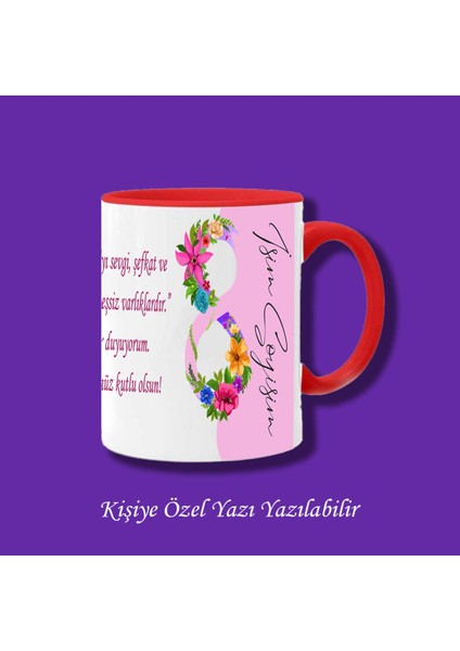 8 Mart Dünya Kadınlar Günü Tasarımlı Isimli Kupa Bardak