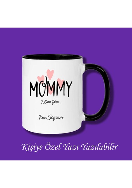 Anneler Günü Mommy ve Isim Soyisim Yazılabilir Renkli Kupa Bardak Modelleri