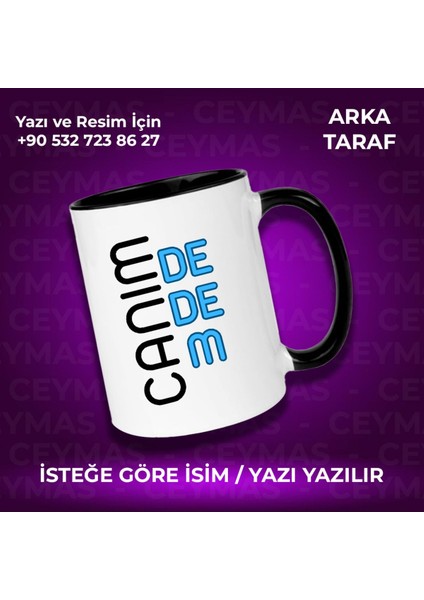 Kişiye Özel Isim Baskılı Canım Dedem Baskılı Renkli Kupa Bardak