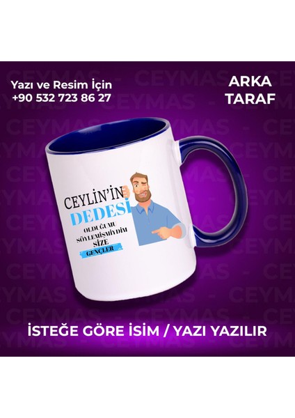 Kişiye Özel Isimli Dedesi Olduğumu Söyledimmi Renkli Kupa Bardak fiyatları