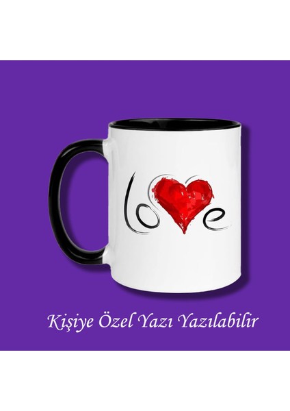 Kişiye Özel Love Aşk Tasarımlı Isim Veya Yazı Yazılabilir Kupa Bardak