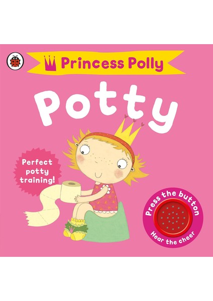 Polly's Potty: A Noisy Sound Book