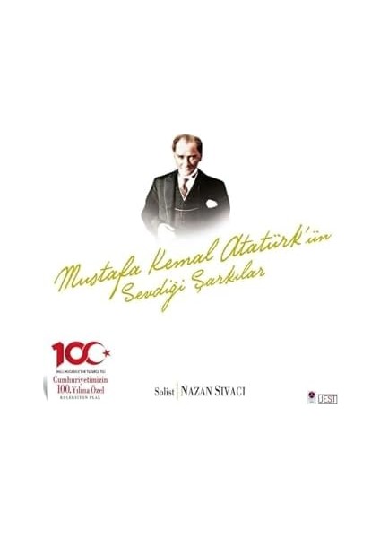 Yonca Mustafa Kemal Atatürk'ün Sevdiği Şarkılar Plak / 100. Yıl Baskı Solist: Nazan Sıvacı Plak Lp fiyatları