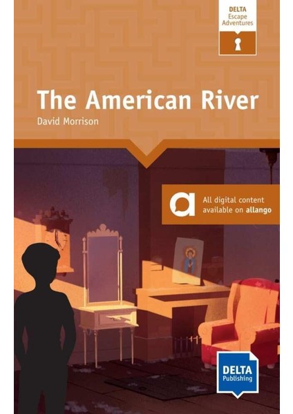 American River: Reader + Delta Augmented (Delta Eadventures: Read - Think - Escape!)