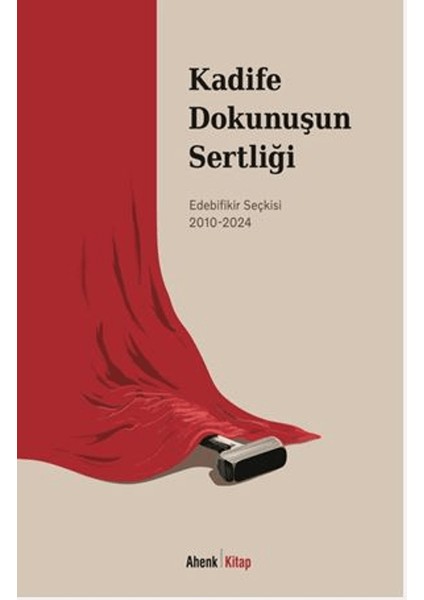 Kadife Dokunuşun Sertliği