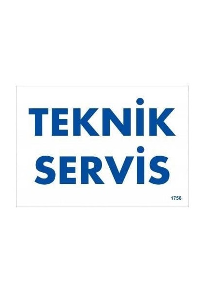 Fırsat Byr Teknik Servis Uyarı Levhası 17,5X25 KOD:1756 Yeni