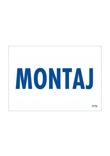 Fırsat Byr Montaj Uyarı Levhası 17,5X25 KOD:1772 Yeni
