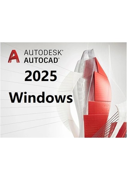 Autocad 2025 (Windows) - 1 Pc 2 Yıl Serial Kod