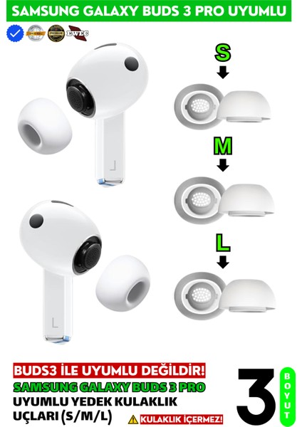 Samsung Galaxy Buds3 Pro Uyumlu Üç Boyut Premium Yedek Silikon Kulaklık Uçları (S, M, L)