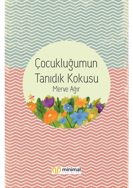 Çocukluğumun Tanıdık Kokusu