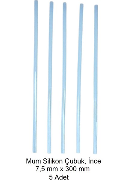Silikon Mum Çubuk, Ince 7,5 x 300 mm (5 Adet)