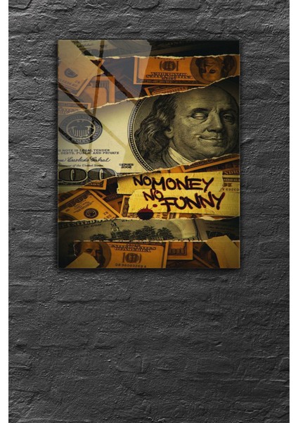 Altın No Money No Funny Yazılı Dolar 4 mm Temperli Kırılmaz Cam Tablo